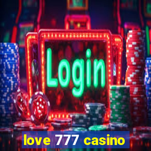 love 777 casino